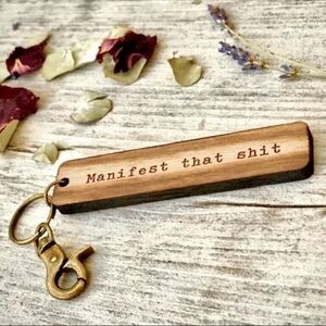 MANIFEST THAT SH** Mantra Style HANDMADE Organic Wood Engraved Keychain Humorous